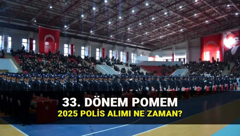 2025’te Polis Alımı Süreci: 33. Dönem POMEM Başvuruları Ne Zaman Başlayacak?