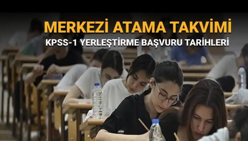 2025 KPSS-1 Yerleştirme Tercihleri İçin Merkezi Atama Takvimi Açılandı!