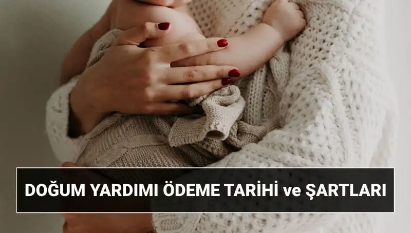 2025’te Doğum Yardımı Nasıl Alınır? Başvuru Şartları ve Tutarı