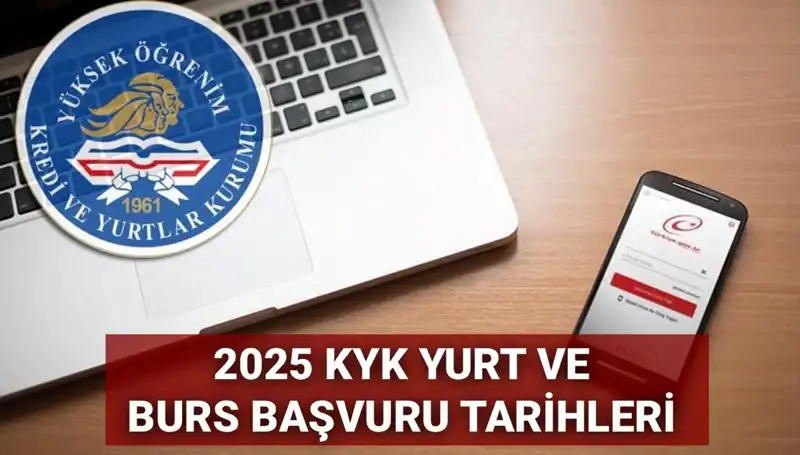 KYK Yurt ve Burs Başvuruları 2025: Tarihler ve Detaylar Açıklandı!