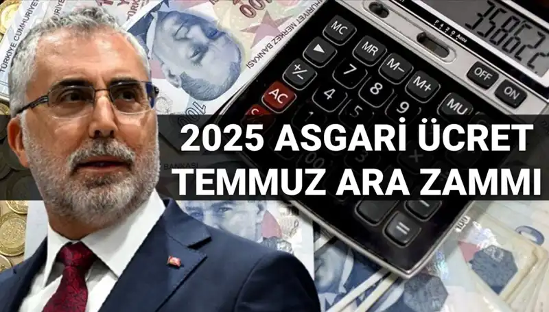 Asgari Ücrette Temmuz Ara Zammı Beklentisi: Bakan Işıkhan'dan Açıklama